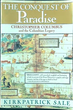 Image du vendeur pour The Conquest of Paradise: Christopher Columbus And the Columbian Legacy mis en vente par Librodifaccia