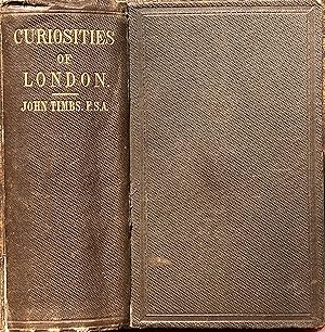 Curiosities of London (etc.)