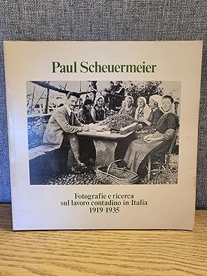 Immagine del venditore per Paul Scheuermeier Fotografie e ricerca sul lavoro contadino in Italia 1919 - 1935 venduto da HGG Books