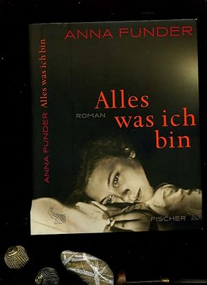Seller image for Alles, was ich bin: Roman. for sale by Umbras Kuriosittenkabinett