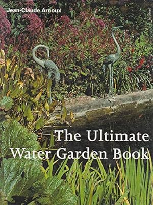 Bild des Verkufers fr ULTIMATE WATER GARDEN BOOK zum Verkauf von WeBuyBooks