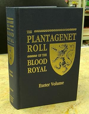 Bild des Verkufers fr The Plantagenet Roll of the Blood Royal Being a Complete Table of All the Descendants Now Living of Edward III, King of England - the Anne of Exeter Volume zum Verkauf von Genealogical Forum of Oregon