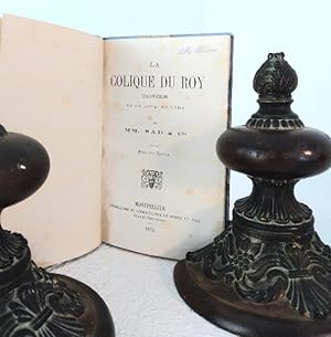 La Colique Du Roy: tragi-pochade en un acte, en vers
