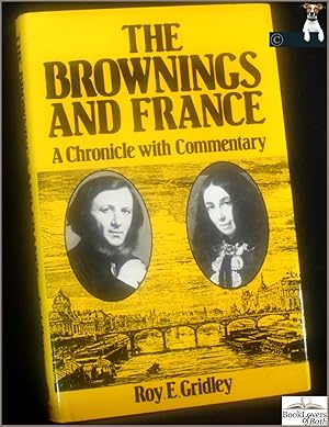 Image du vendeur pour The Brownings and France: A Chronicle with Commentary mis en vente par BookLovers of Bath