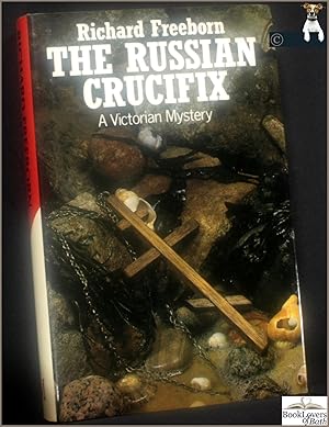 Bild des Verkufers fr The Russian Crucifix: A Victorian Mystery zum Verkauf von BookLovers of Bath