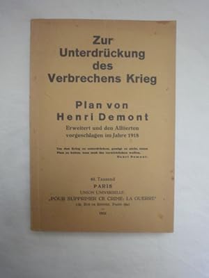 Imagen del vendedor de Zur Unterdrckung Des Verbrechens Krieg. Plan Von 1908 Erweitert Und Den Alliierten Vorgeschlagen Im Jahre 1918. a la venta por Malota