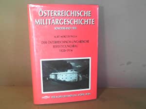 Der österreichisch-ungarische Befestigungsbau 1820-1914. (= Österreichische Militärgeschichte, So...