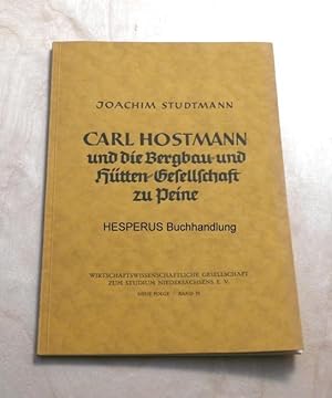 Bild des Verkufers fr Carl Hostmann und die Bergbau- und Htten-Gesellschaft zu Peine zum Verkauf von HESPERUS Buchhandlung & Antiquariat