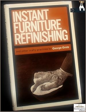 Seller image for Instant Furniture Refinishing and Other Crafty Practices for sale by BookLovers of Bath
