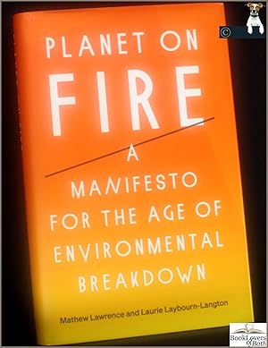 Planet on Fire: A Manifesto for the Age of Environmental Breakdown