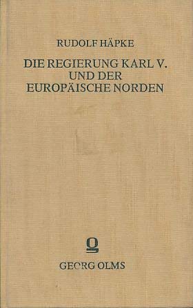 Bild des Verkufers fr Die Regierung Karls V. und der europische Norden. zum Verkauf von Antiquariat Berghammer