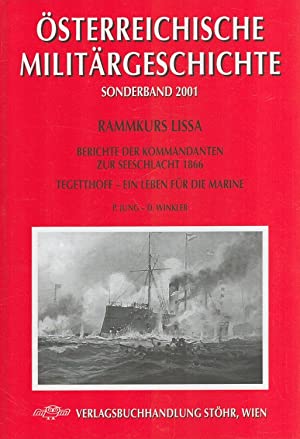 Bild des Verkufers fr Rammkurs Lissa. Berichte des Kommandanten zur Seeschlacht 1866. (= sterreichische Militrgeschichte / Sonderband ; 2001 ) zum Verkauf von Antiquariat Berghammer