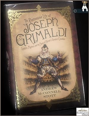 Bild des Verkufers fr The Pantomime Life of Joseph Grimaldi: Laughter, Madness and the Story of Britain's Greatest Comedian zum Verkauf von BookLovers of Bath