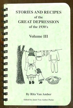 Bild des Verkufers fr Stories and Recipes of the Great Depression of the 1930's: Volume III zum Verkauf von Dearly Departed Books