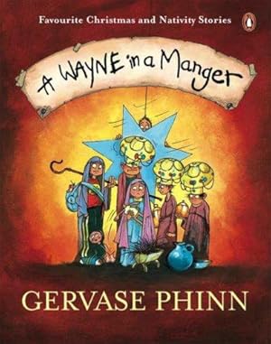 Seller image for A Wayne in a Manger for sale by WeBuyBooks 2