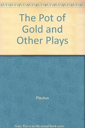 Bild des Verkufers fr The Pot of Gold and Other Plays zum Verkauf von WeBuyBooks 2