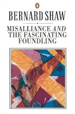 Imagen del vendedor de Misalliance and the Fascinating Foundling a la venta por WeBuyBooks 2