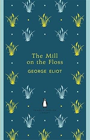 Seller image for The Mill on the Floss (The Penguin English Library) for sale by WeBuyBooks 2