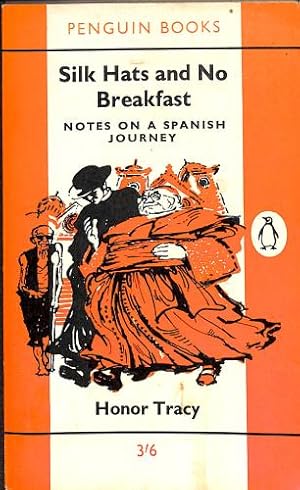 Bild des Verkufers fr SILK HATS AND NO BREAKFAST : NOTES ON A SPANISH JOURNEY. zum Verkauf von WeBuyBooks 2