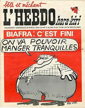 "L'HEBDO HARA-KIRI N°51 19/1/1970" REISER: BIAFRA C'EST FINI (On va pouvoir manger tranqilles) / ...