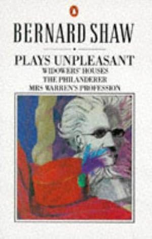 Image du vendeur pour Plays Unpleasant: Widowers' Houses; The Philanderer, and, Mrs Warren's Profession mis en vente par WeBuyBooks 2