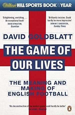Immagine del venditore per The Game of Our Lives: The Meaning and Making of English Football venduto da WeBuyBooks 2