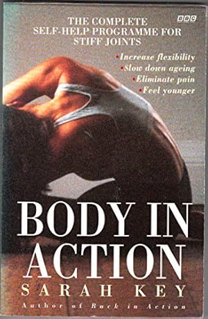 Imagen del vendedor de Body in Action: Complete Self-help Programme for Stiff Joints (BBC Books) a la venta por WeBuyBooks 2
