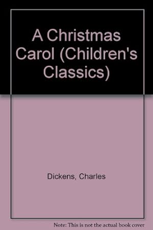 Seller image for A Christmas Carol in Prose, Being a Ghastly Story of Christmas (Children's Classics S.) for sale by WeBuyBooks 2