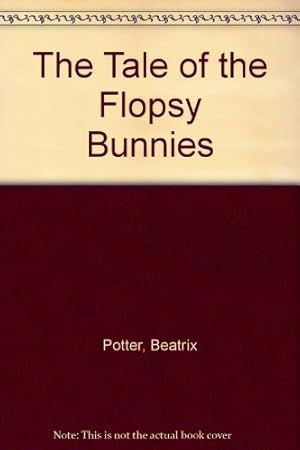 Imagen del vendedor de The Tale of the Flopsy Bunnies a la venta por WeBuyBooks 2