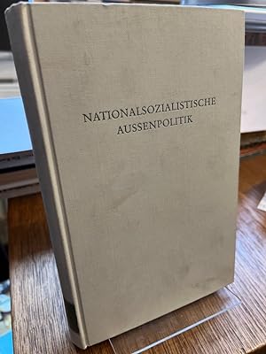 Bild des Verkufers fr Nationalsozialistische Aussenpolitik. zum Verkauf von Altstadt-Antiquariat Nowicki-Hecht UG
