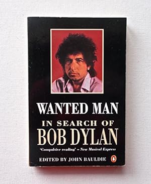Bild des Verkufers fr Wanted Man: In Search of Bob Dylan zum Verkauf von WeBuyBooks 2