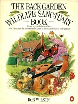 Bild des Verkufers fr The Back Garden Wildlife Sanctuary Book zum Verkauf von WeBuyBooks 2