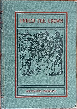 Seller image for Under the Crown (American History Youth's Companion) for sale by The Book House, Inc.  - St. Louis