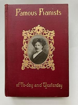 Imagen del vendedor de FAMOUS PIANISTS OF TODAY AND YESTERDAY a la venta por Jim Hodgson Books