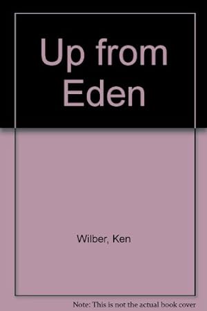 Seller image for Up from Eden: A Transpersonal View of Human Evolution for sale by WeBuyBooks 2