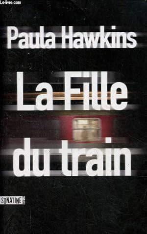 Bild des Verkufers fr La fille du train. zum Verkauf von Le-Livre