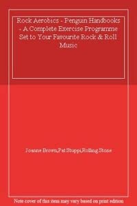 Bild des Verkufers fr Rock Aerobics - Penguin Handbooks - A Complete Exercise Programme Set to Your Favourite Rock & Roll Music zum Verkauf von WeBuyBooks 2