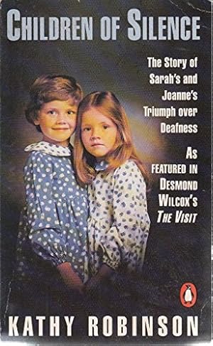 Seller image for Children of Silence: The Story of Sarah And Joanne's Triumph Over Deafness for sale by WeBuyBooks 2