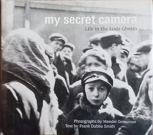 Seller image for My Secret Camera: Life in the Lodz Ghetto for sale by The Book House, Inc.  - St. Louis