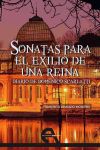 Image du vendeur pour Sonatas para el exilio de una reina mis en vente par AG Library