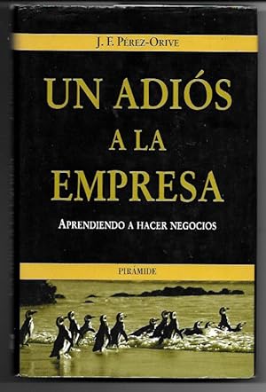 Un adiós a la empresa. Aprendiendo a hacer negocios