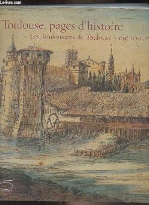 Bild des Verkufers fr Toulouse, pages d'histoire - "Les Toulousains de Toulouse" ont 100 ans zum Verkauf von Le-Livre