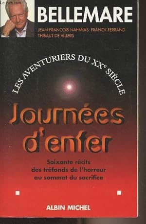 Seller image for Les aventures du XXe sicle - Journes d'enfer - 3. Soixante rcits des trfonds de l'horreur au sommet du sacrifice for sale by Le-Livre