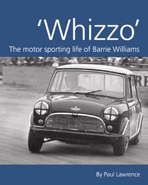 Whizzo : The Motor Sporting Life of Barrie Williams