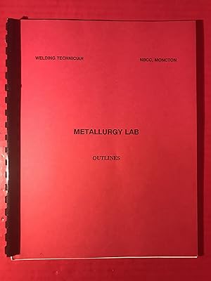 Welding Technician: Metallurgy Lab Outlines