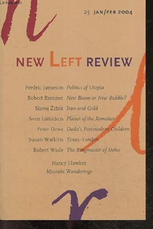 Bild des Verkufers fr New Left Review N25 january february 2004- fredric jameson politics of utopia, robert brenner new boom or new bubble?, slavoj zizek iron and gold, sven lutticken planet of the remakes, peter dews dada's postmodern children, susan watkins texas london,. zum Verkauf von Le-Livre