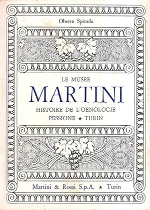Le Musée Martini. Histoire de l'oenologie. Pessione -Turin