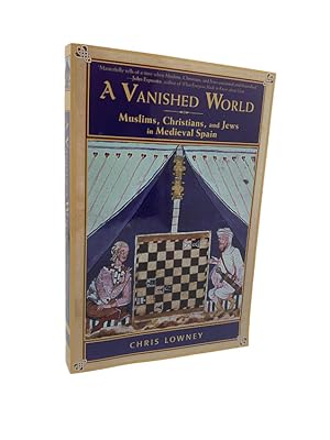 Bild des Verkäufers für A Vanished World : Muslims, Christians, and Jews in Medieval Spain zum Verkauf von Cheltenham Rare Books