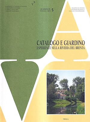 Catalogo e giardino. Esperienze nella riviera del Brenta tra architettura, botanica, conservazion...