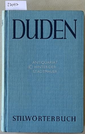 Duden: Stilwörterbuch der deutschen Sprache. Eine Sammlung der richtigen und gebräuchlichen Ausdr...